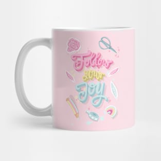 Follow your joy lettering for creative people Mug